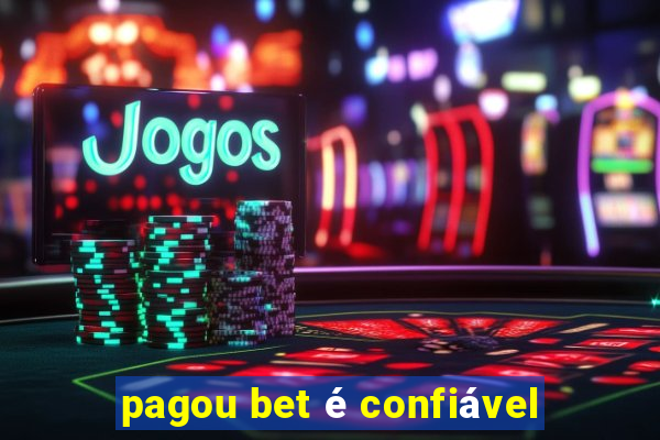 pagou bet é confiável